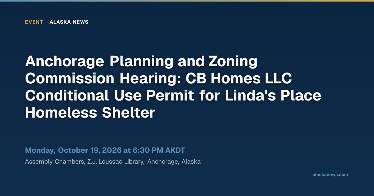 Anchorage Planning and Zoning Commission Hearing: CB Homes LLC ...