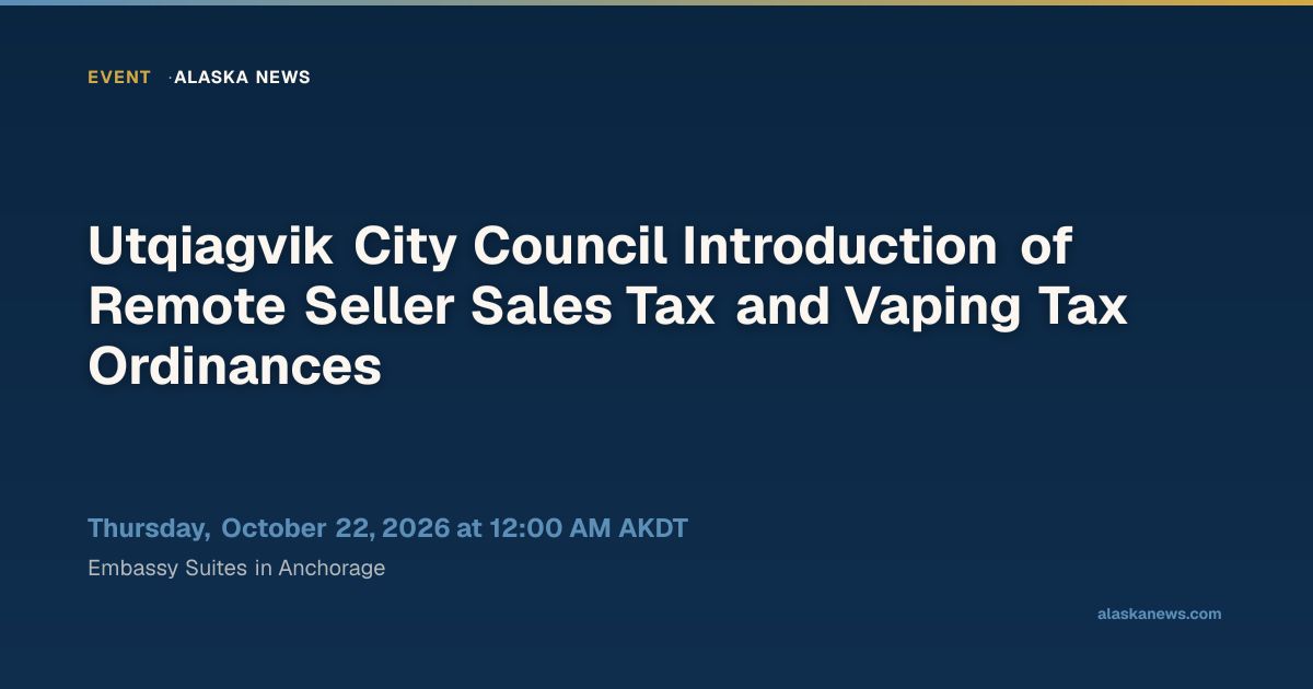 Utqiagvik City Council Introduction of Remote Seller Sales Tax and ...