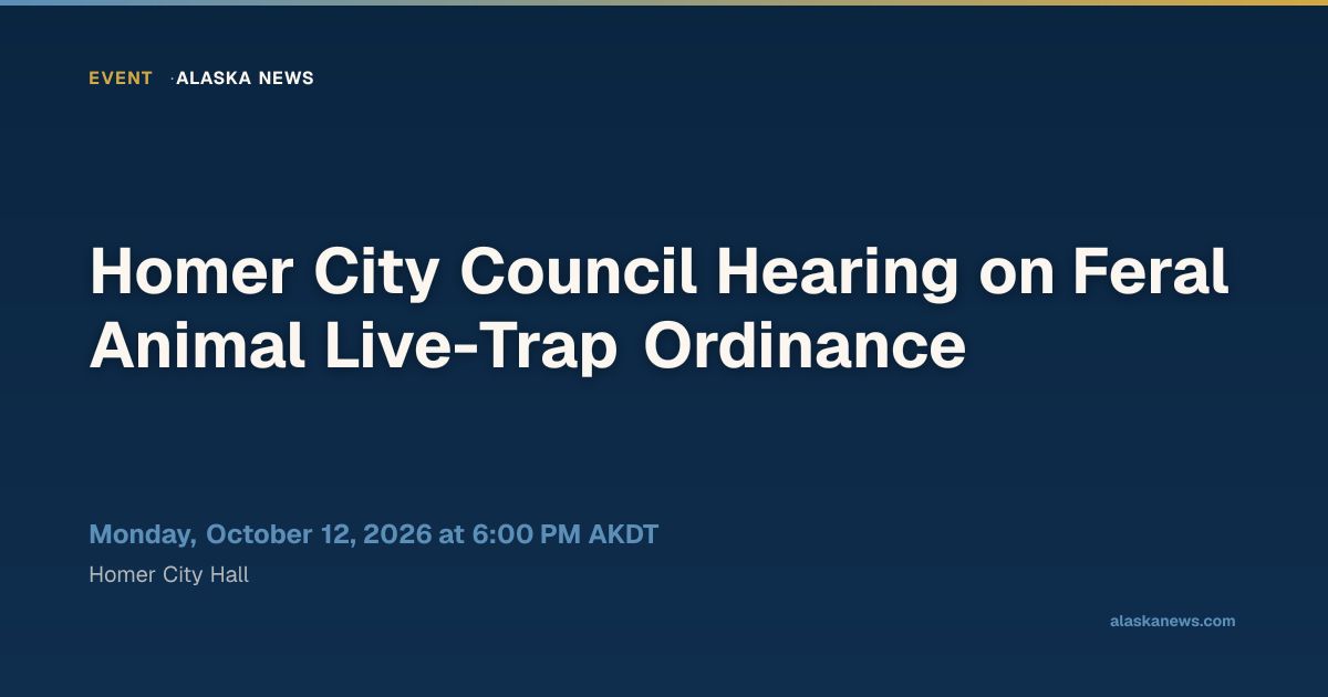 Homer City Council Hearing on Feral Animal Live-Trap Ordinance — Alaska ...