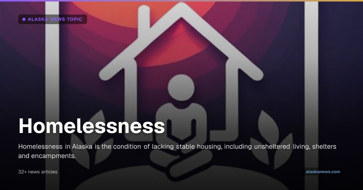 Homelessness | Alaska News